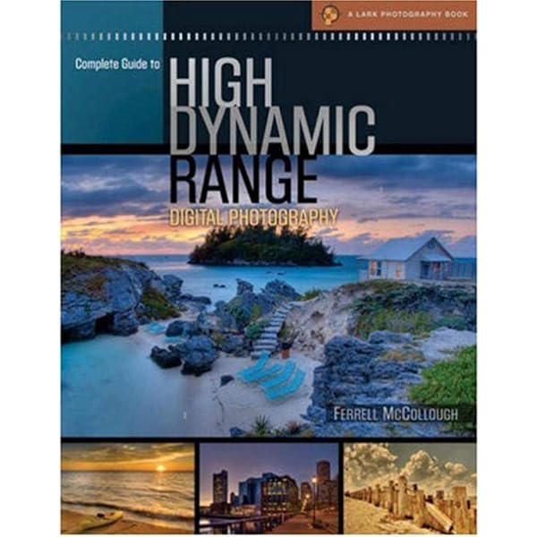 The HDRI Handbook: High Dynamic Range Imaging for Photographers